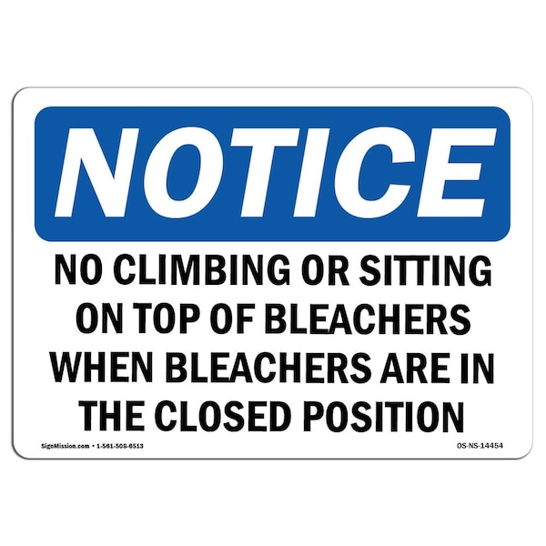 Safety Sign, OSHA Notice, 18" Height, No Climbing Or Sitting On Top Of Bleachers Sign, Landscape